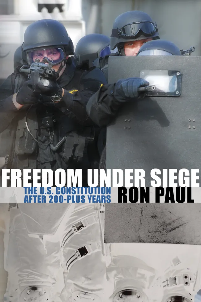 Freedom Under Siege by Ron Paul